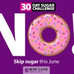30 day sugar challenge - Bow lane Dental Group